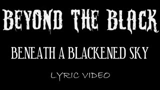 Beyond The Black  Beneath A Blackened Sky  2018  Lyric Video [upl. by Claiborn]