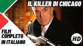 Il killer di Chicago  Azione  Poliziesco  HD  Film completo in italiano [upl. by Virnelli430]