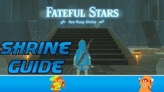 Keo Ruug Shrine  Fateful Stars Walkthrough and Where To Find It  Zelda Breath of the Wild [upl. by Tnomed]