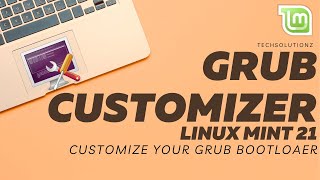 How to Install Grub Customizer on Linux Mint 21 Customize Linux Bootloader with Grub Customizer [upl. by Launamme973]