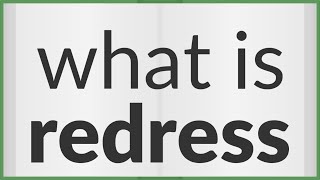 Redress  meaning of Redress [upl. by Kauffman359]