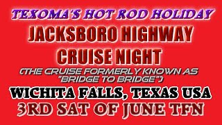 JACKSBORO HIGHWAY CRUISE NIGHTJUNE 15 2024 WICHITA FALLS TEXASformerly the quotBridge to Bridgequot [upl. by Hambley]