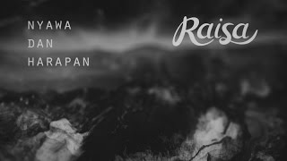 Raisa  Nyawa Dan Harapan Official Lyric Video [upl. by Rizan]