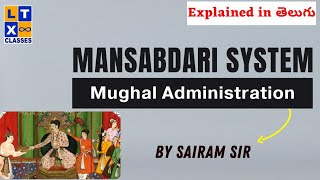 Explained Mansabdari System  Mughal Administration  In Telugu by Sairam Sir  UPSC  IAS [upl. by Watson]