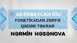 ÖDƏNİŞSİZ SINAQ3 FONETİKADAN ZƏRFƏ QƏDƏR TƏKRARNƏRMİN HƏSƏNOVAFES ACADEMY [upl. by Naoh]