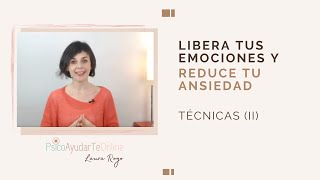 Técnicas para liberar emociones y eliminar la ansiedad II [upl. by Manella]