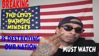 MUST WATCH THE LEFTS AGENDA DESTROYING AMERICA FROM WITHIN [upl. by Raval]