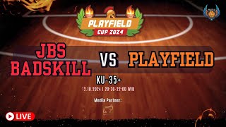 Playfield Cup 2024 JBS BADSKILL vs PLAYFIELD  KU 35  Pool A [upl. by Nishom554]