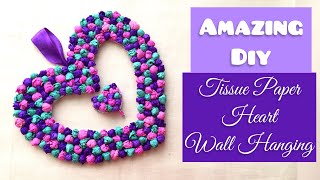 Amazing DIY Tissue Paper Heart Wreath Decoration Paper Heart wall hanging craft Decor [upl. by Rahas]