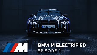 BMW M Electrified  Episode 1 The Next Level of Driving Dynamics [upl. by Shig]