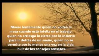 MUERE LENTAMENTE PABLO NERUDA [upl. by Tybald]