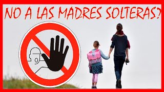 Madres solteras LA PEOR ELECCIÓN [upl. by Gannes]