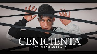 CENICIENTA  Bryan Sebastian amp Alex D Video Oficial [upl. by Ahsimrac]