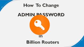 How to change the admin password of Billion Routers [upl. by Lipscomb]