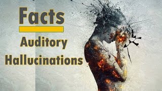 True Facts About Auditory Hallucinations  Causes and Treatments of Auditory Hallucination [upl. by Esirehc891]