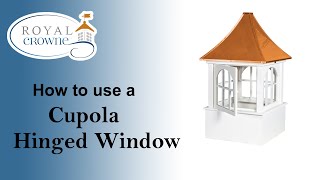 How to use a Cupola Hinged Window [upl. by Iruyas]