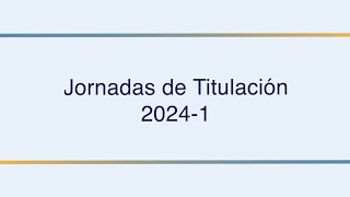 Jornadas de Titulación 20241 [upl. by Sculley]