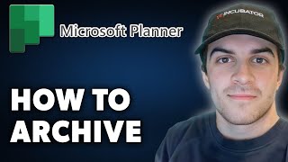 How to Archive in Microsoft Planner Full 2024 Guide [upl. by Thema93]