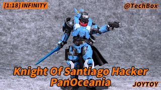 Joytoy Infinity PanOceania Knight Of Santiago Hacker 118 scale action figure [upl. by Onig]