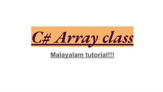 C Array Class  csharp programming language  malayalam tutorial  array properties  array methods [upl. by Parnas76]