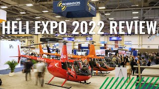 Heli Expo 2022 Review Featuring Our New R44 Cadet [upl. by Yaffit]