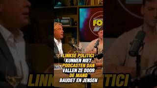 LINKSE POLITICI KUNNEN NIET PODCASTEN DAN VALLEN ZE DOOR DE MAND BAUDET EN JENSEN baudet jensen [upl. by Trainer117]