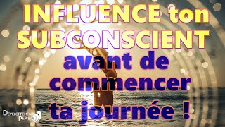 Motivation Matinale Reprogramme ton Subconscient Transforme positivement tes journées [upl. by Declan499]