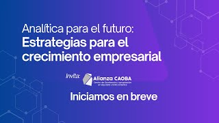 Análitica para el futuro Estrategias para el crecimiento empresarial [upl. by Arualana400]