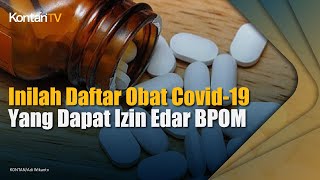 Inilah Daftar Obat Covid19 Yang Dapat Izin Edar BPOM [upl. by Katuscha695]