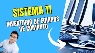 Sistema de TI Inventario de Equipos de Cómputos 2023 [upl. by Atiekan]