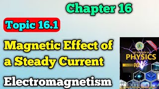 Magnetic effect of a steady current chapter 16 electromagnetism class 10 New physics book  question [upl. by Eliezer]