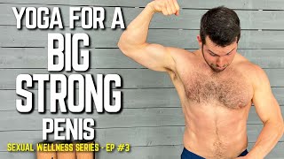 Yoga for Penis  Penis Exercises for Naturally Stronger Thicker Bigger Erections [upl. by Eemyaj]