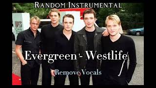 Evergreen  Westlife Instrumental [upl. by Asilegna319]