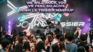 We Will Rock You VS Feel So Alive  Queen VS Josh Le Tissier Big Room Techno Mashup [upl. by Dulcia]