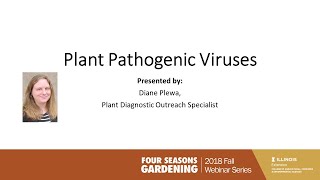 Plant Pathogenic Viruses  2018 Four Seasons Gardening Webinar [upl. by Rekrap]