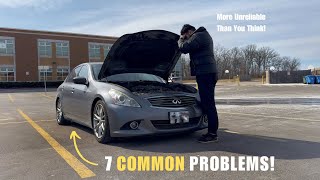 7 COMMON PROBLEMS WITH A G37 [upl. by Dnomaid]