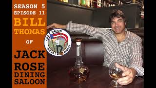 Season 5 Ep 11  Bill Thomas of Jack Rose Dining Saloon [upl. by Denice]