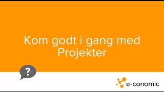 Kom godt i gang med Projekter [upl. by Sulihpoeht]