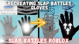 Remaking Slap Battles Gloves  Roblox Slap Battles [upl. by Fosque]