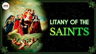 Litany of the Saints  Litaniae Sanctorum God Jesus Mary [upl. by Belloir296]