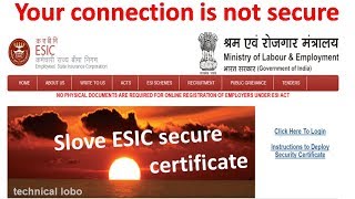 ESIC security connection not secure [upl. by Akiwak]