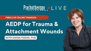 FREE AEDP for Trauma and Attachment Wounds [upl. by Ateekram678]