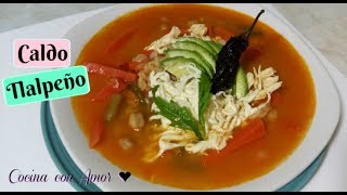 Caldo TLALPEÑO 🍲🐓🍅🥄 [upl. by Miller211]