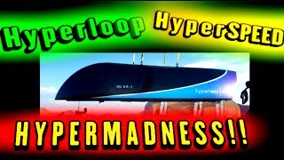 Hyperloop HyperSPEED HYPERMADNESS [upl. by Retsevel942]