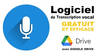 Logiciel de Transcription vocal Gratuit avec DRIVE [upl. by Chemar]