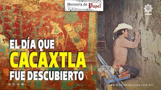 Cacaxtla 47 años del gran hallazgo [upl. by Nohpets270]