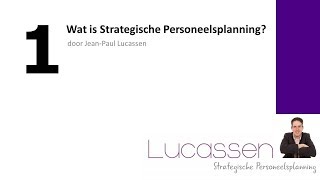 1 Wat is Strategische Personeelsplanning [upl. by Sochor729]