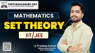 Set Theory for IITJEE  Mathematics by Pradeep Kumar  Toppers Academy iitjee [upl. by Dirtsa]