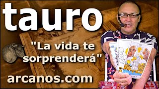 ♉️TAURO TAROT♉️ La vida te sorprenderá 😲 ✨ARCANOSCOM✨ [upl. by Shutz]