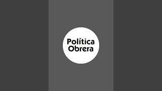 Política Obrera está en vivo [upl. by Gerstner]